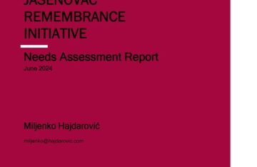 Jasenovac Remembrance Initiative - Needs Assessment Report